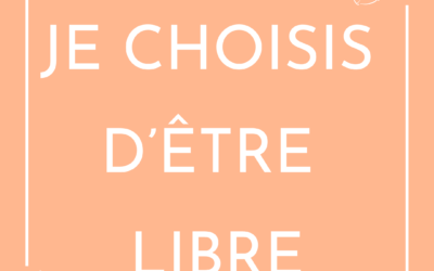 🌿Choisir d’être libre c’est quoi?