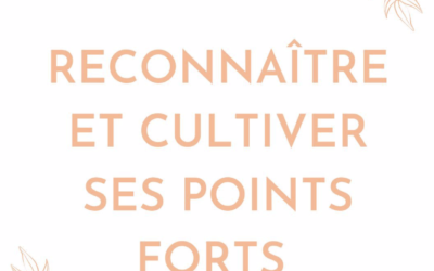 ✨Cultiver ses points forts