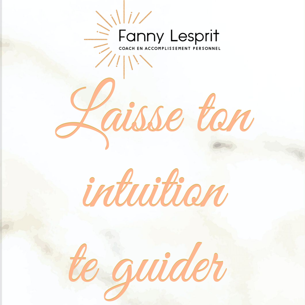 Laisse ton intuition te guider