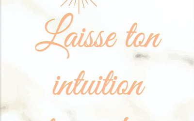 Laisse ton intuition te guider ✨